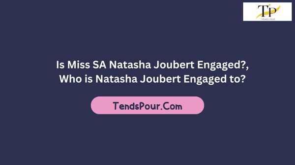 Is Miss SA Natasha Joubert Engaged?, Who is Natasha Joubert Engaged to?