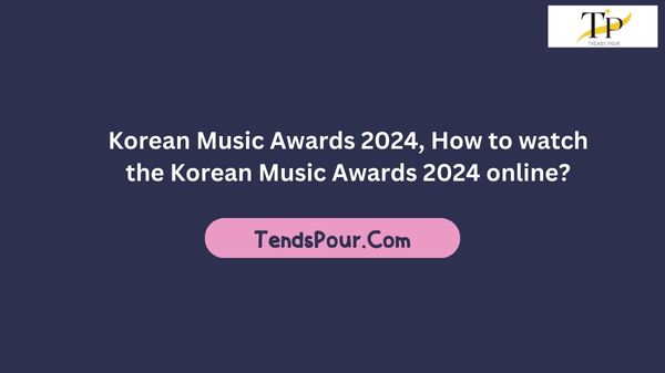 Korean Music Awards 2024, How to watch the Korean Music Awards 2024 online?