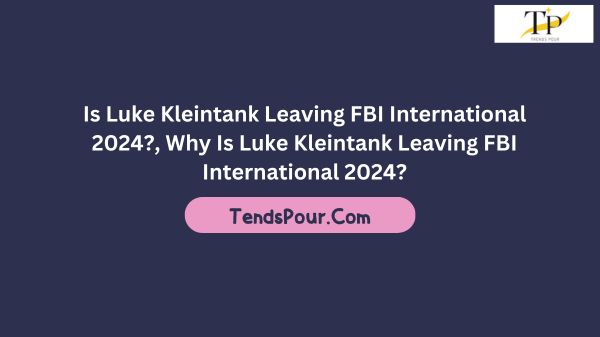 Is Luke Kleintank Leaving FBI International 2024?, Why Is Luke Kleintank Leaving FBI International 2024?