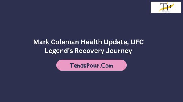 Mark Coleman Health Update, UFC Legend's Recovery Journey